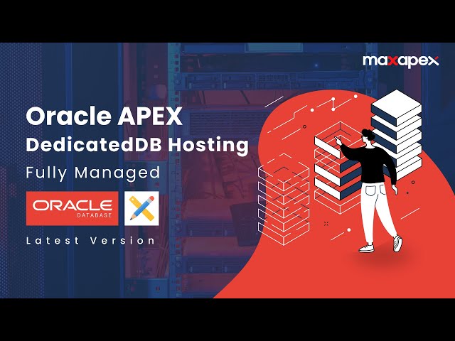 Oracle APEX DedicatedDB Hosting - MaxAPEX