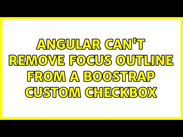 Angular can't remove focus outline from a Boostrap custom checkbox