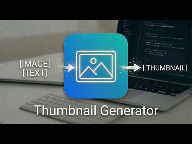 Thumbnail Generator | Python Image, Video & Media Processing (Project 12)