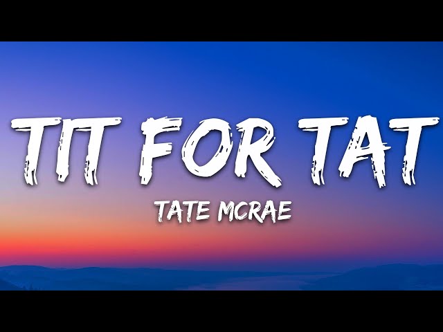 Tate McRae - TIT FOR TAT (Lyrics)