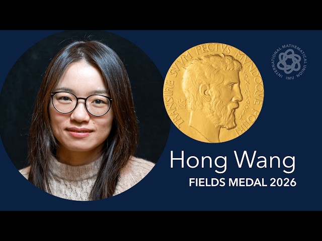 2026 Fields Medal: Hong Wang