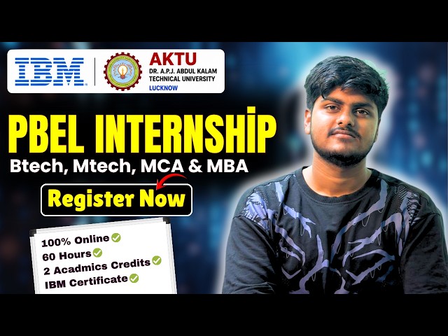 IBM & AKTU Launch PBEL Internship 2026 🚀 Complete Details | Apply Now