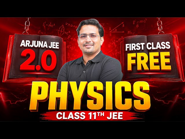 1st Class of PHYSICS by Rahul Yadav Sir || ARJUNA JEE 2.0 2027 Batch🔥