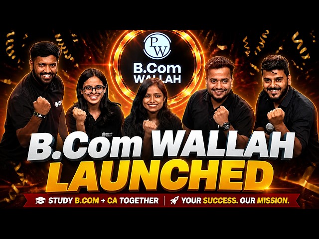 🎉 Launching @B.Com_Wallah 🔥 Study B.Com + CA Together | Official Launch💥
