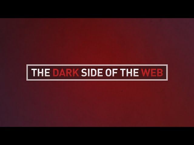 The Dark Side of the Web
