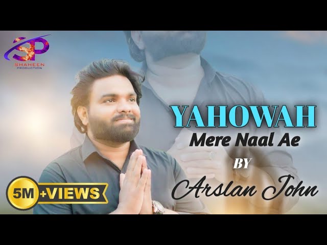 New Masihi Geet 2024 || Yahowah Mere Naal Ay || Arslan John || Jojiilyas || Yahowah