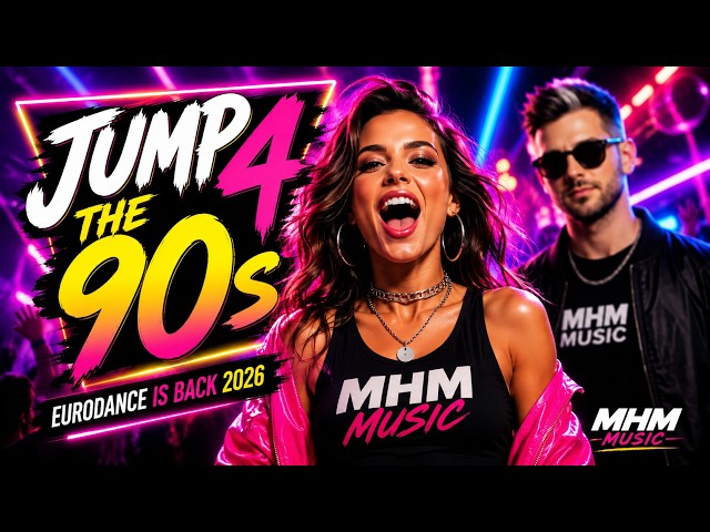 Jump 4 the 90s – MHM | Eurodance is BACK 2026