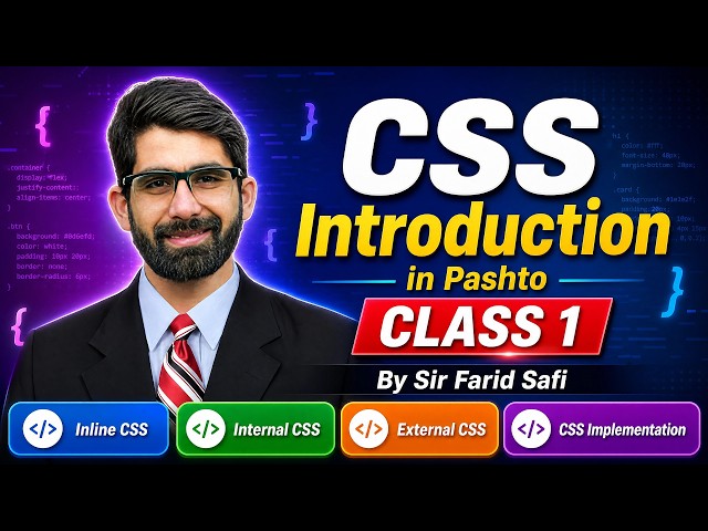 Web Development in Pashto: CSS Introduction & Implementation (Class 1) | farid safi tv