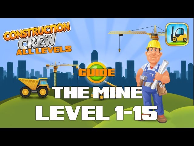 Construction Crew • Level 1-15 • World 4 • The Mine • Guide │ Redline69 Games