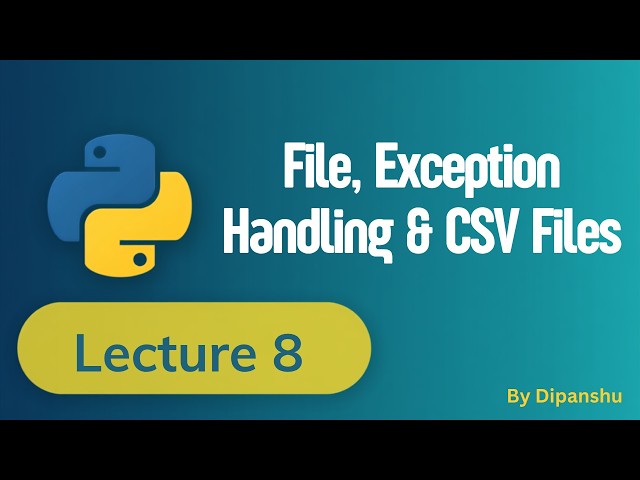 Python File Handling | Read, Write & CSV Files | Lecture 8 | Python Tutorial for Beginners