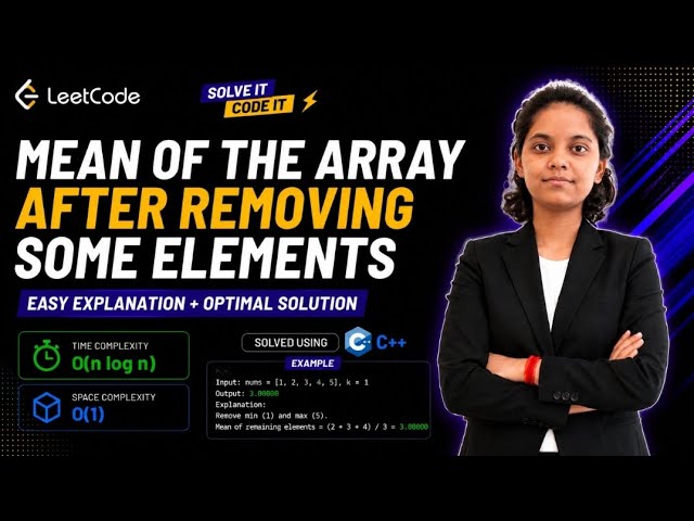 LeetCode 1619 | Mean of Array After Removing Some Elements | O(n log n) Time | O(1) Space 