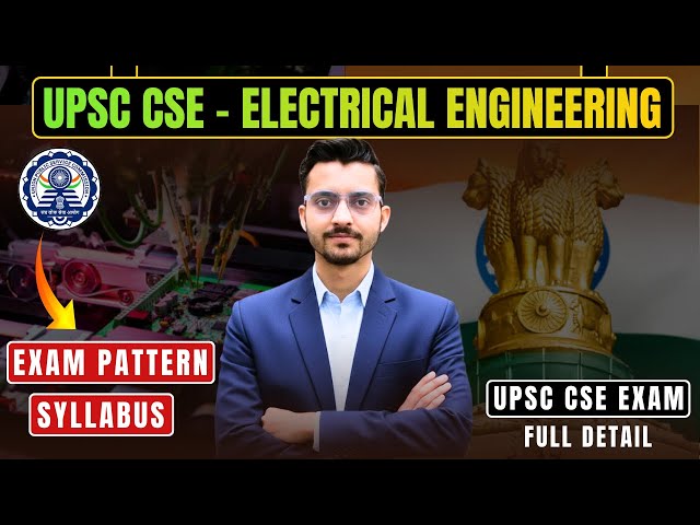 UPSC Electrical Engineering Optional 2026 Strategy | Syllabus, Exam Pattern & Preparation Guide