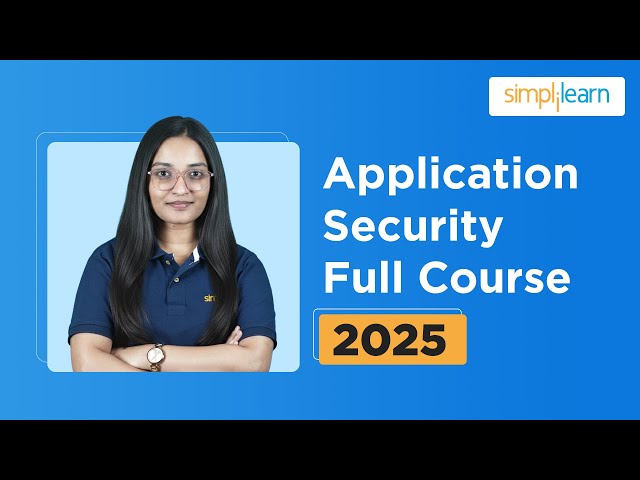 Application Security Full Course 2026 | Application Security Tutorial For Beginners | Simplilearn