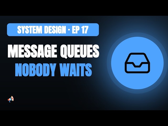 System Design Basics #17 — Message Queues: Decoupling Systems With Async Processing
