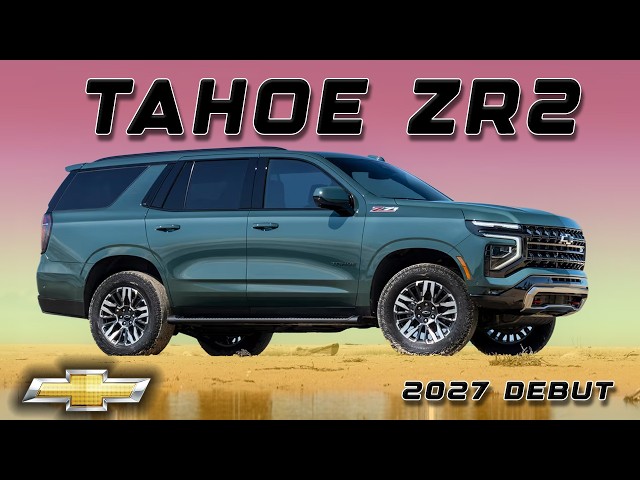 2027 Chevy Tahoe ZR2 - They FINALLY Did It, With All-New V8 Engine