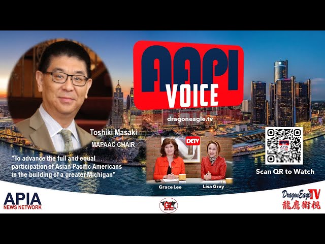 AAPI Voice: Who is MAPAAC? The Chair, Toshiki Masaki explains/APIA News Network-DragonEagleTV龙鹰卫视