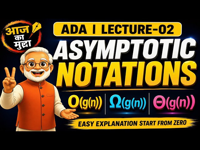ADA Lecture 2 | Learn Asymptotic Notations | Big O, Ω & Θ Notations with Graphs and Examples