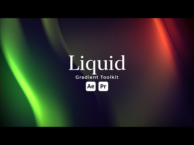 Liquid Gradient Toolkit  Premiere Pro Tutorial