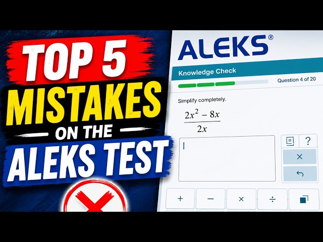5 Mistakes Students Make on the ALEKS Math Test
