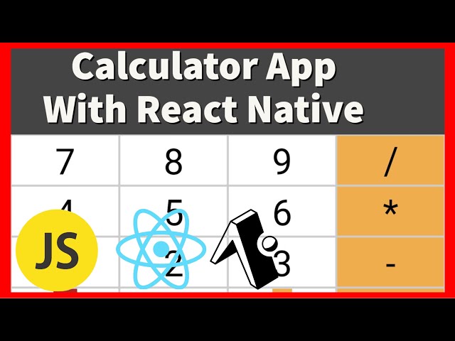How To Make a Calculator App With React Native || React Native For Beginners