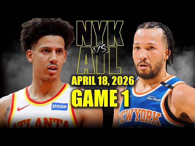 New York Knicks vs Atlanta Hawks Full Game 1 Highlights - April 18, 2026 | NBA Playoffs