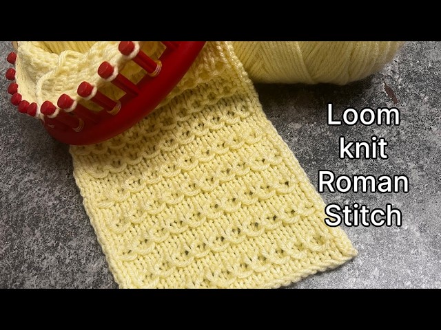 Easy LoOM Knit Roman Stitch Pattern Step by Step for Beginners