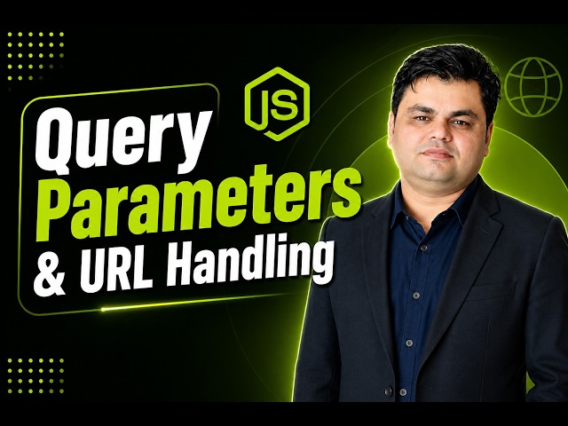 Part-25 || Query Parameters & URL Handling in Node.js | URL Class Explained #nodejs