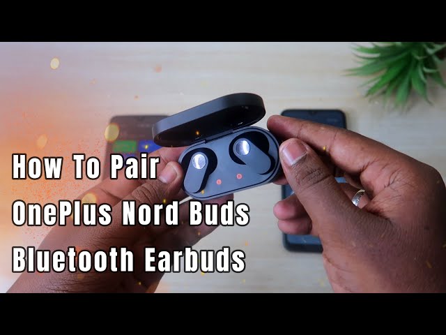 How to Connect OnePlus Earbuds with Android & iPhones