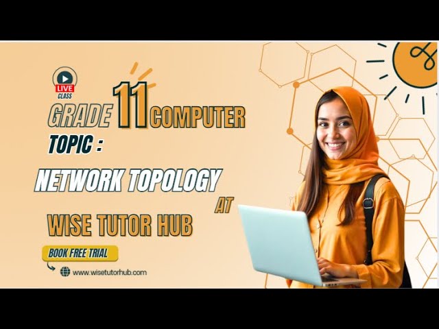 Computer Grade 11 (LIVE CLASS) at WISE TUTOR HUB