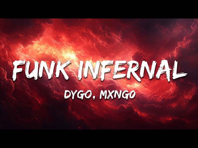 DYGO & Mxng0 - FUNK INFERNAL