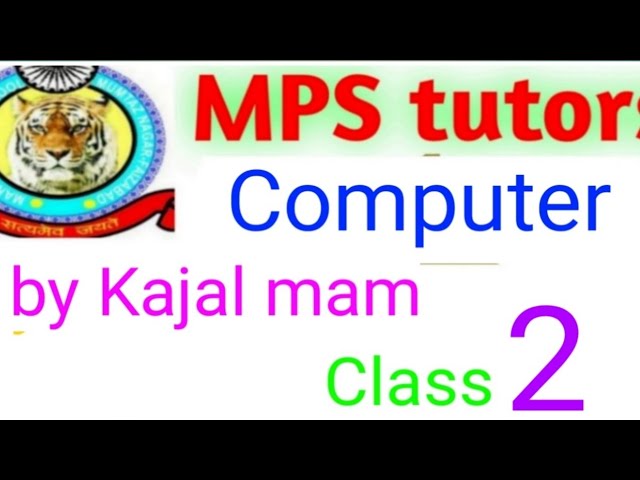 Class 2 sub computer chapter 6 kajalgautam (29/7/2020)