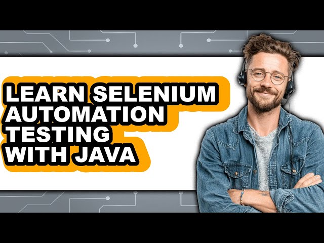 How to Learn Selenium Automation Testing With Java (Updated)