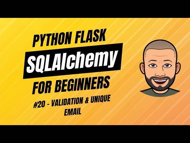 SQLAlchemy + Flask for Beginners with project - #20 Validation & Unique Email (Reintroduced)