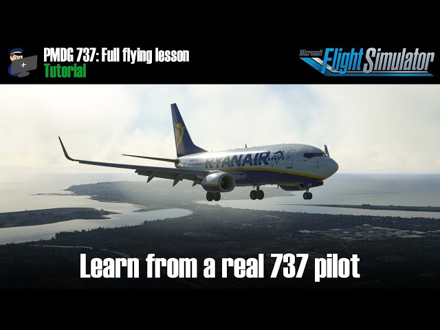 MSFS | TUTORIAL: PMDG Boeing 737 with a Real World Pilot | Full Flight Lesson | Stansted to Dublin