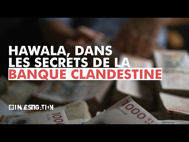 Hawala, dans les secrets de la banque clandestine | #Investigation