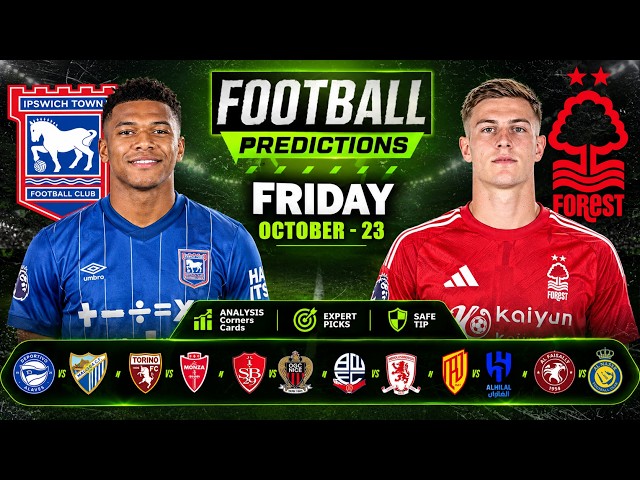 Football Predictions Today | 23 October 2026 | BTTS & Over 2.5 Goals,  Premier League, La Liga, More