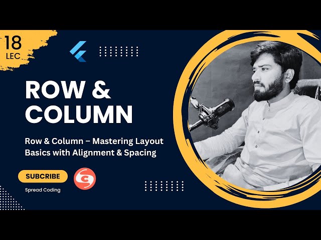 18- Row & Column – Mastering Layout Basics with Alignment & Spacing