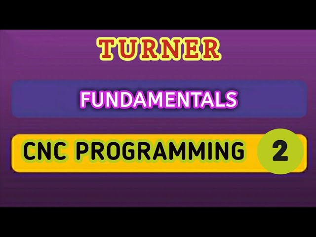 CNC PROGRAMMING FUNDAMENTALS-2
