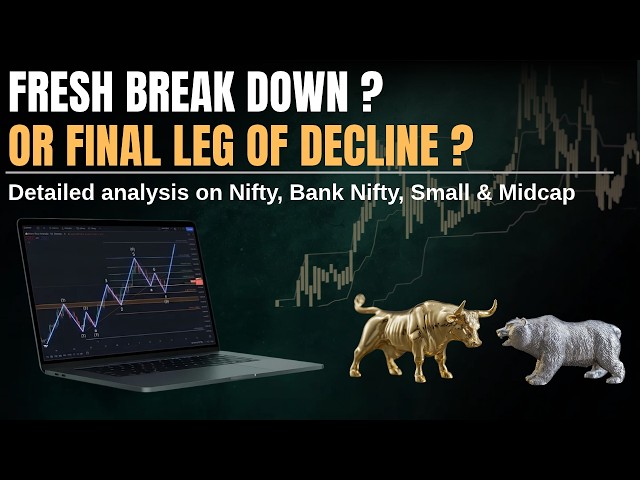 Fresh Break down ? Nifty Prediction & Bank Nifty Analysis | Update on Broader Markets