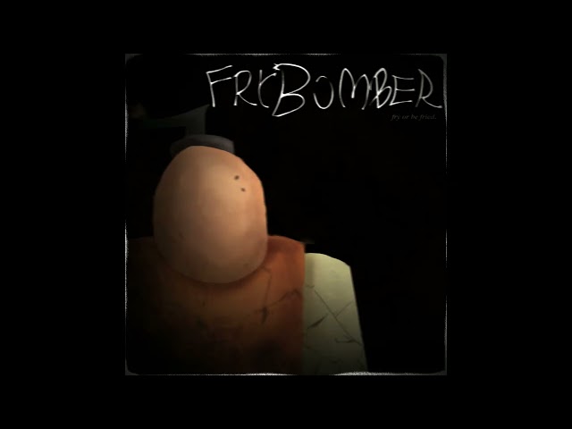 Fry or be Fried. (Frybomber LMS) - Die of Death OST
