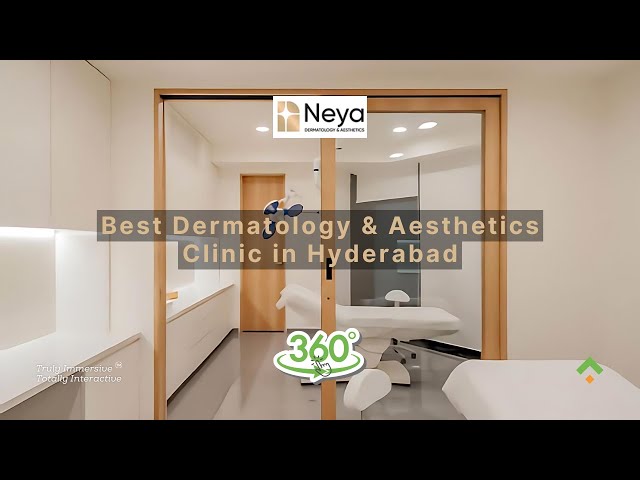360° Virtual Tour of Neya Dermatology & Aesthetics Clinic | Hyderabad | 8K Resolution