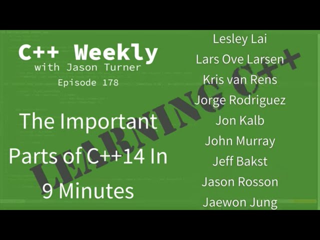 C++ Weekly - Ep 178 - The Important Parts of C++14 In 9 Minutes