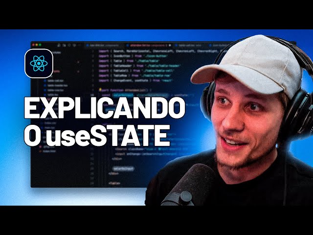 Explorando useState no React (conceito e importância)