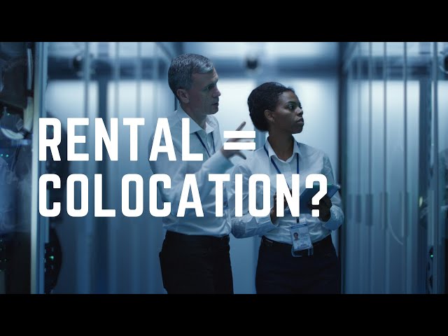 Is Data Center Rental The Same Thing as Colocation?