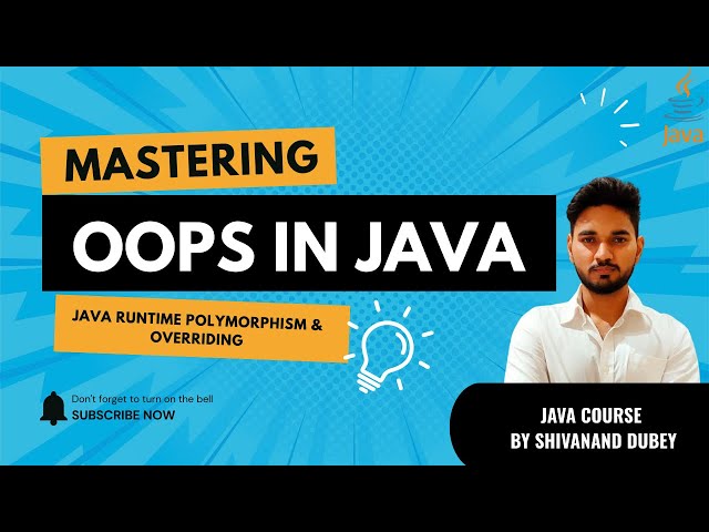 Runtime Polymorphism & Method Overriding in Java Explained | Part-28