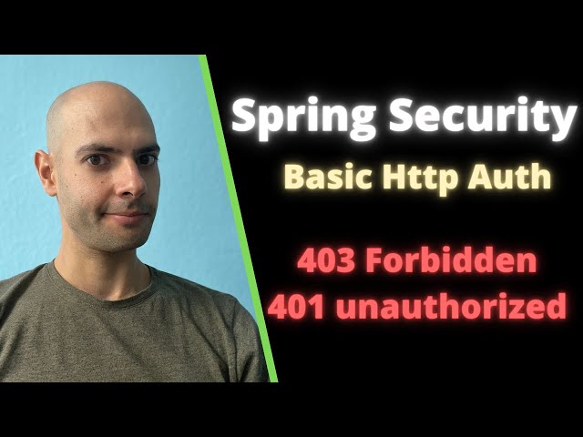 SPRING SECURITY Basic HTTP - Easy Complete Tutorial