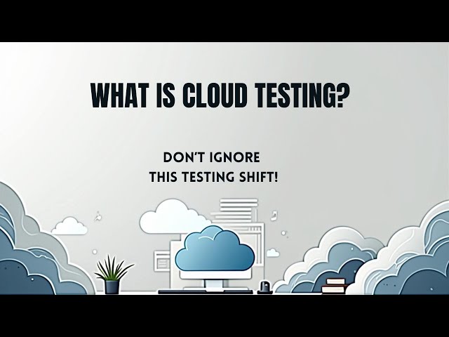 What is Cloud Testing? The Essential Introduction You Need! | software testing | AxelBuzz Testing