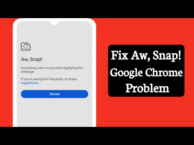 Fix Aw Snap! Google Chrome Error Problem On Android | Google Chrome Aw Snap Error Problem Solve