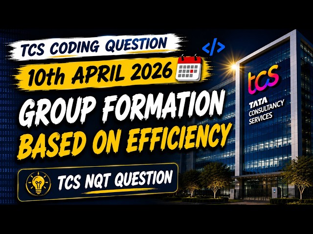TCS NQT Coding Question 10 April 2026 | Group Formation Based on Efficiency | Java Solution