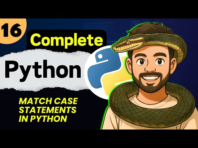 Lec 16: Match case Statements in Python | Python Full Course (2025)